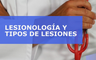 Lesionología y Tipos de Lesiones.