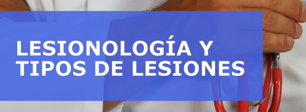 Lesionología y Tipos de Lesiones.