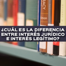 cual-es-la-diferencia-entre-interes-juridico-e-interes-legitimo
